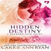 Hidden Destiny by Carrie Ann Ryan Paperback Book 9781943123292