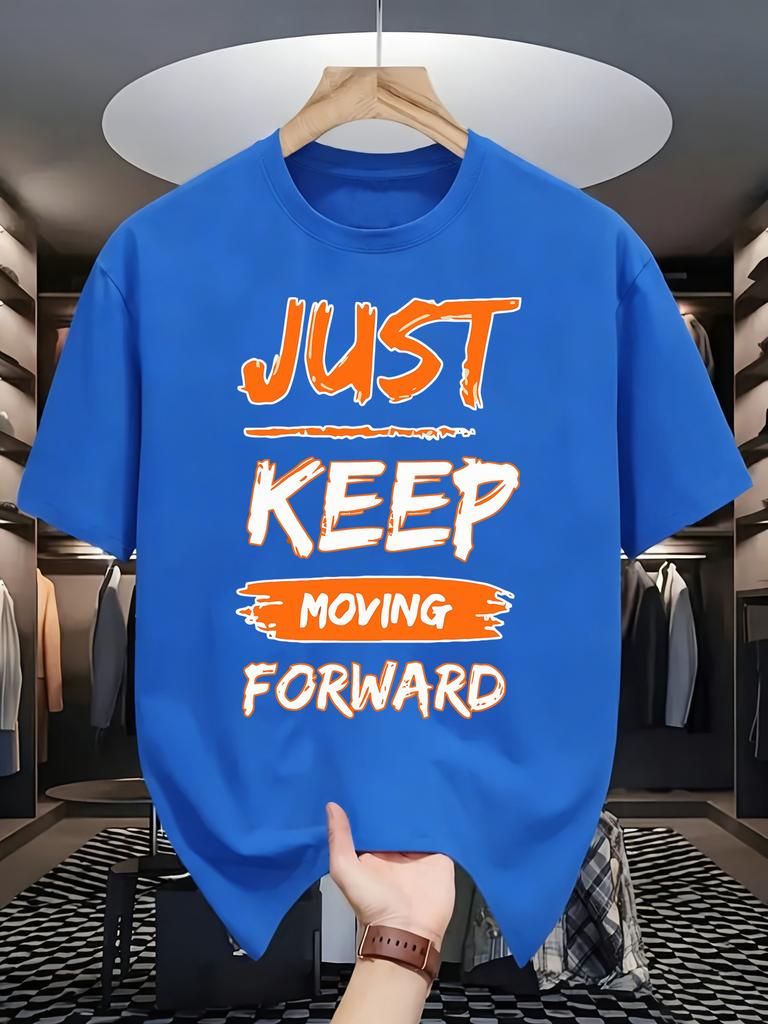 Just Keep Moving Forward Design Tshirts Unisex Summer Cotton Oneck Tee Allmatch Casual Top Loose Fashion Unisex Retro Clothing