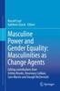 The Masculine Power and Gender Equality: Masculinities As Change Agents Book