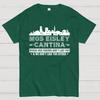 Mos Eisley Cantina Where Our Friends Don't Like You And We Don't Like You Either 100% Cotton Summer Casual Cool Loose T-Shirt