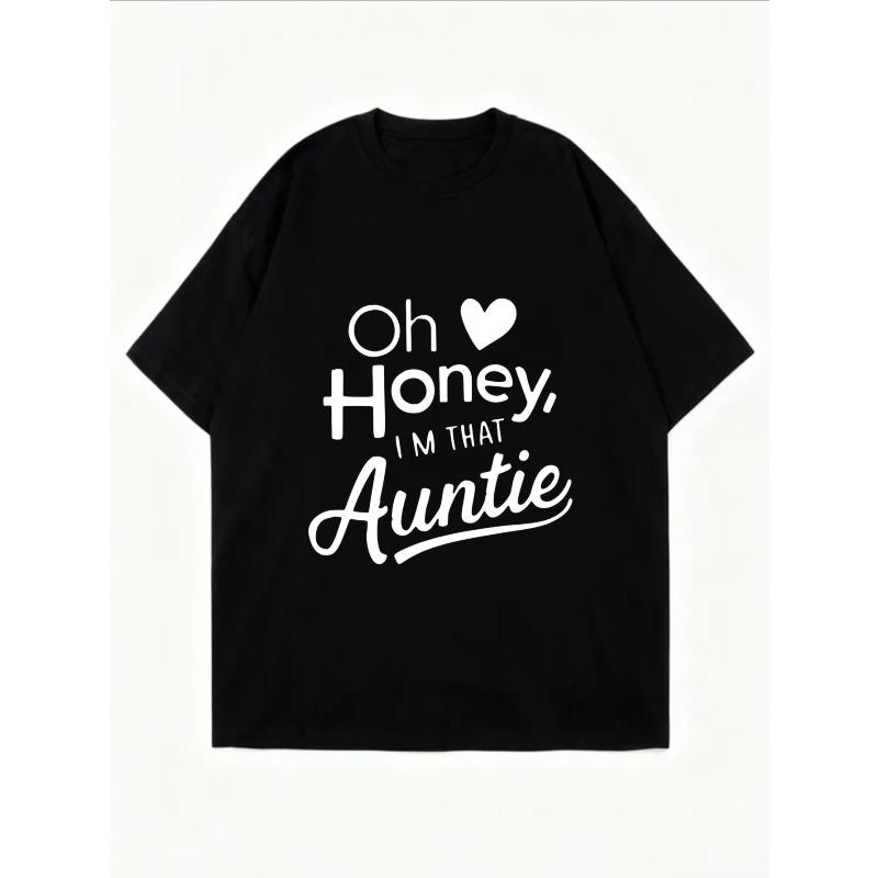 White Oversized T Shirt With Oh Honey I M That Auntie Print For Casual Wear