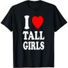 I Heart (Love) Tall Girls Attraction Cotton Men Hot Preference T Shirt