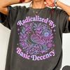 Radicalized By Basic Decency Comfort Colors® T-Shirt, Women's Rights and Social Justice Shirt, ActivisT-Shirt, Feminist Graphic Tee