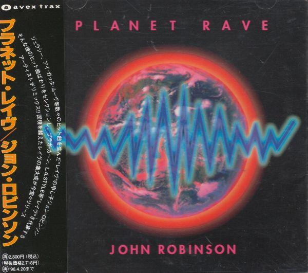 

CD JOHN ROBINSON - Planet Rave AVCD11190 Avex Trax 1994 Japan Dance & Electronica