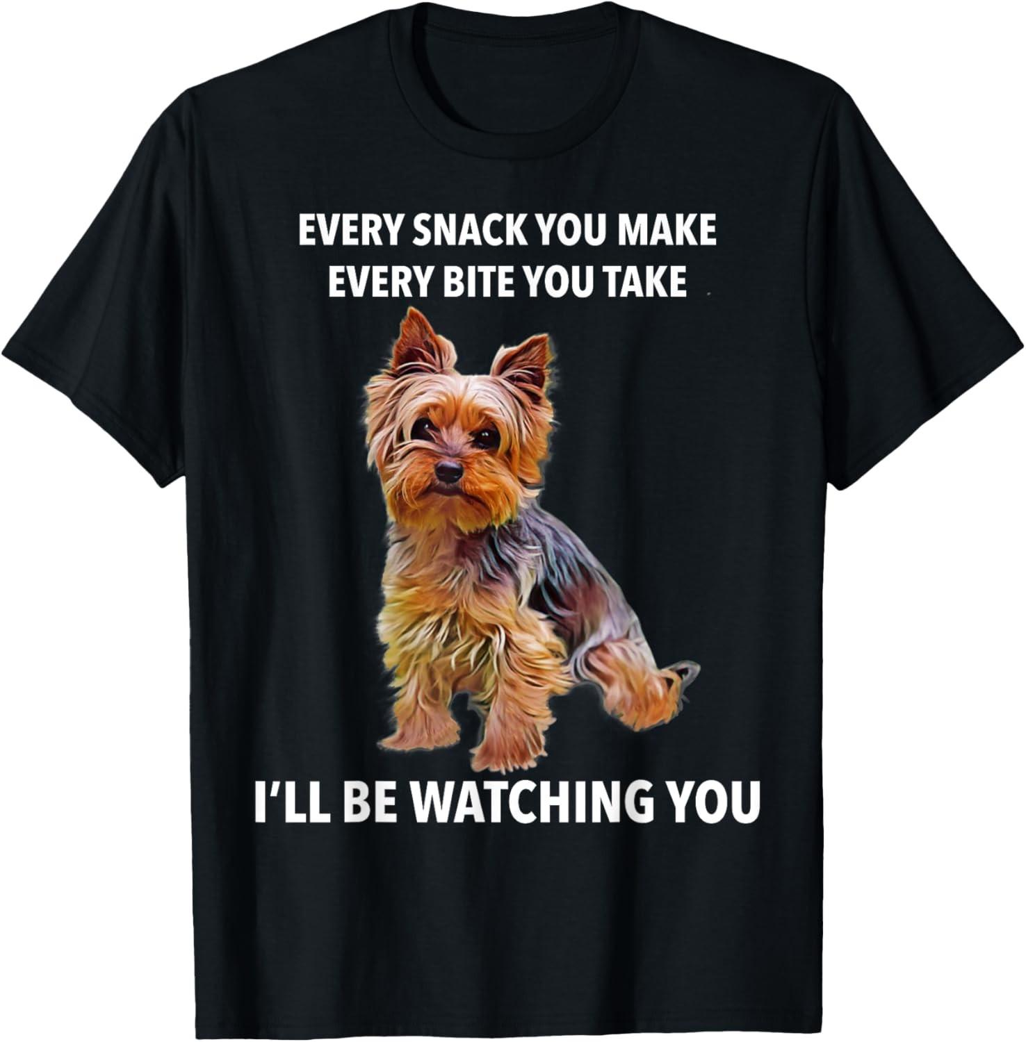 Yorkshire Terrier Funny Meme Every snack I ll be watching T-Shirt S разноцветный