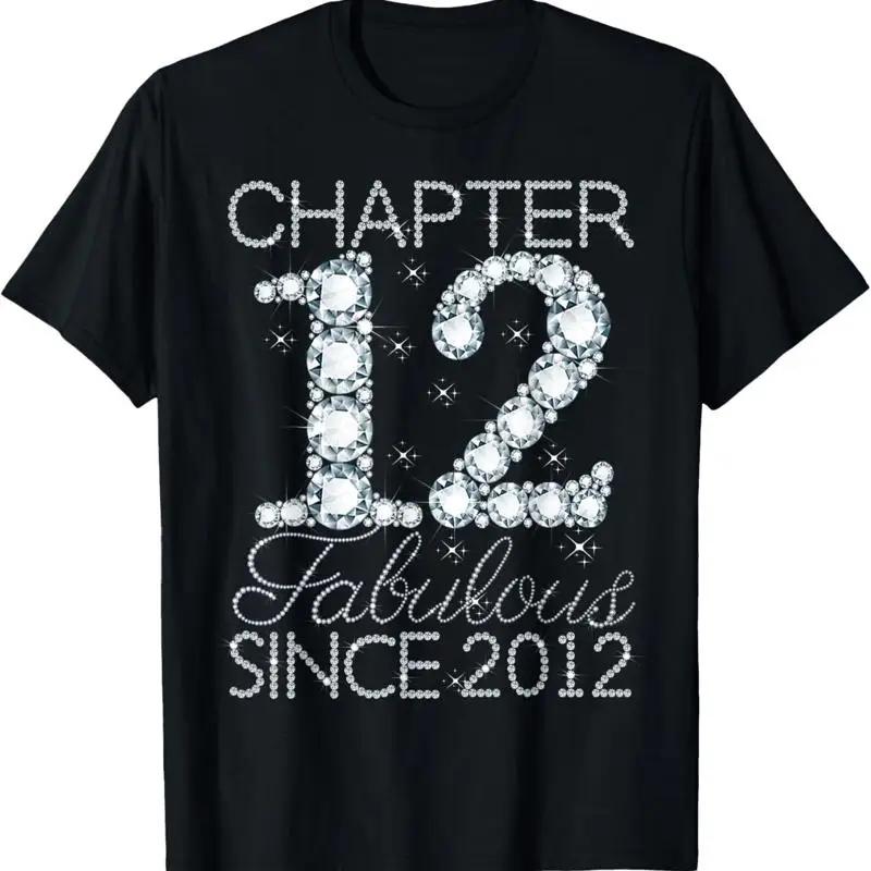 Chapter 12 Fabulous Since 2012 Happy 12Th Birthday Girl T Shirt S разноцветный