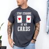Stop Staring At My Cards Funny Woman Poker Player Lucky Unisex T-Shirt