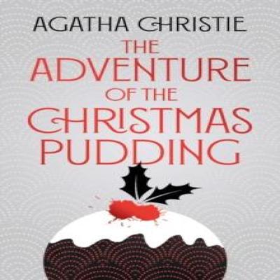 The Adventure of the Christmas Pudding by Agatha Christie Hardback Book 9780008509347