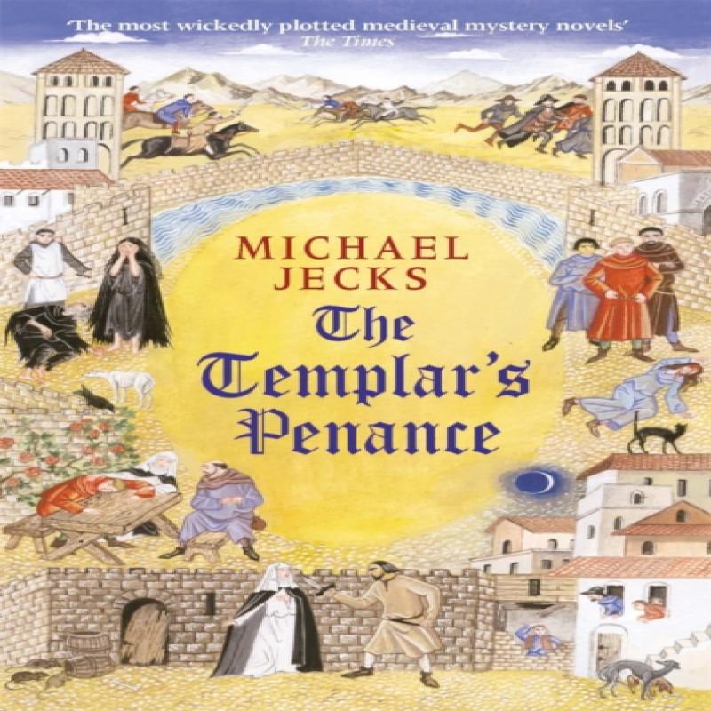 The Templars Penance Last Templar Mysteries 15 by Michael Jecks Paperback Book 9780755301713