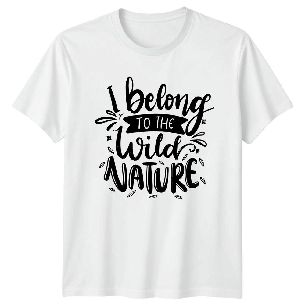 I Belong To The Wild TShirt Nature Enthusiast Outdoors Gift For Him And Her S