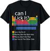 Can I Lick It Periodic Table of Elements Fun Science Unisex T-Shirt