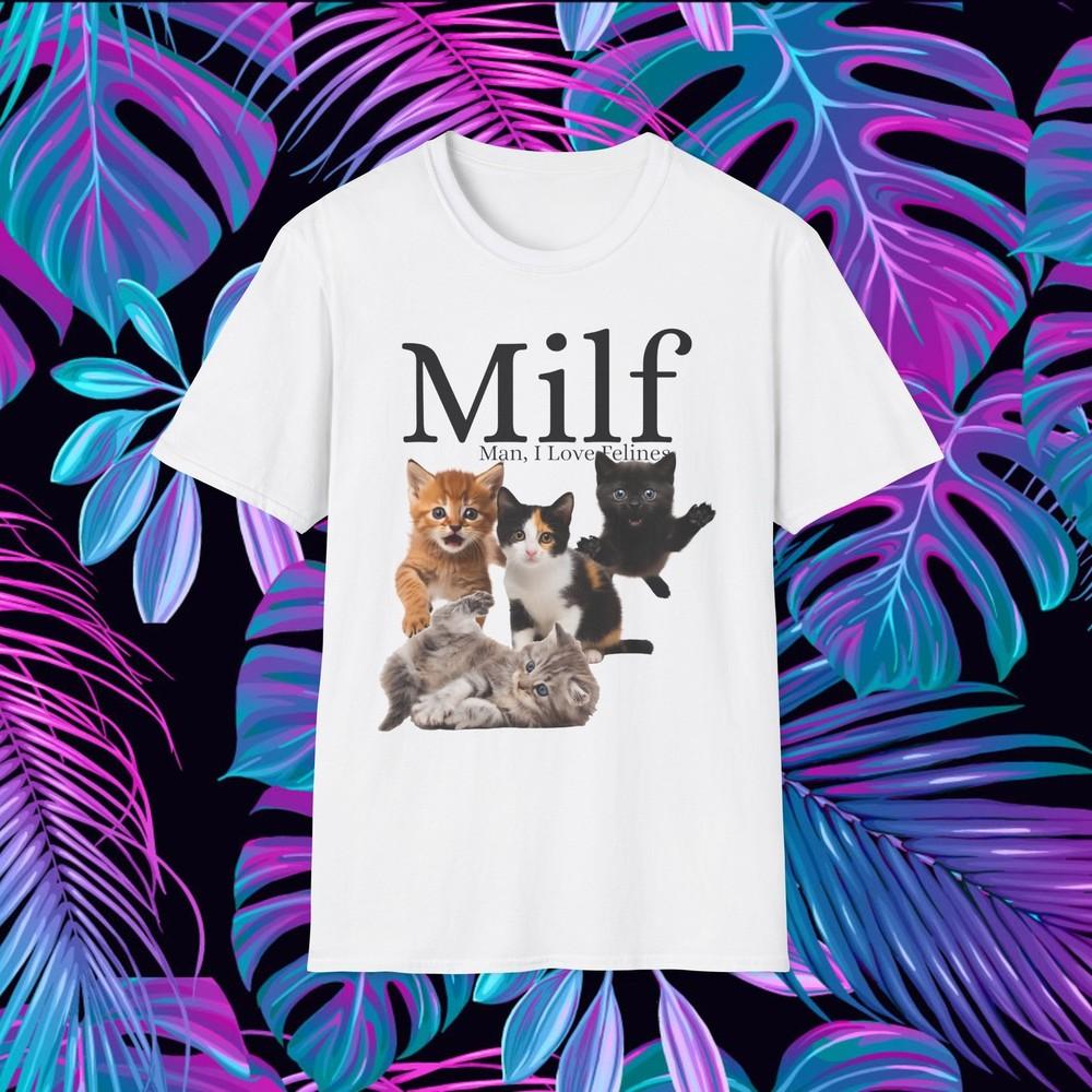 

MILF Man, I Love Felines Cat Shirt Man I Love Cats S