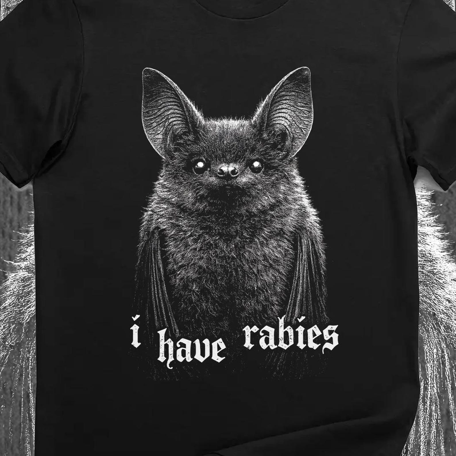 I Have Rabies Bat Shirt, Funny Dark Humor Meme Tee, Weird Humor Gift XL