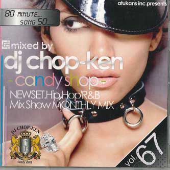 

Mix CD DJ CHOP-KEN - Candy Shop Vol.67 NONE NOT ON LABEL Japan Rap & Hip-Hop/R&B Used