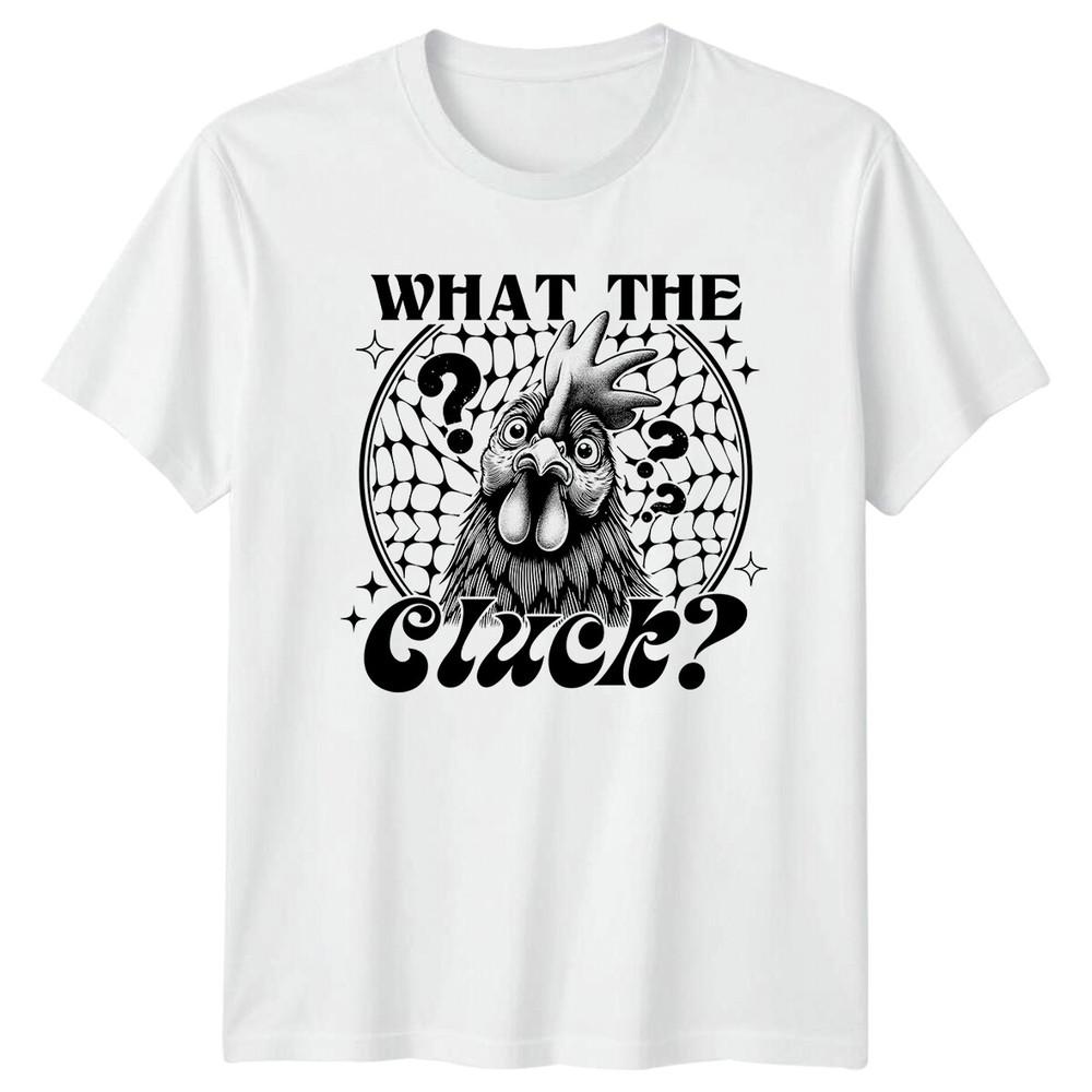 What The Cluck Chicken Graphic Sarcastic TShirt Funny Adult Humor S