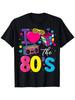 I Love The 80s T Shirts For Womes Party Funny Vintage Brithday T Shirt Best Gift Tops & Tees Pure Casual