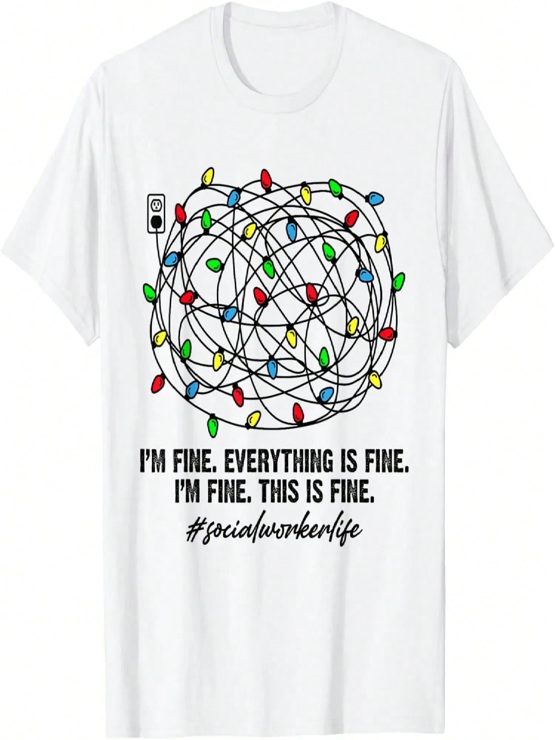 Social Worker Christmas Light I m Fine Everything Is Fine T-Shirt S разноцветный