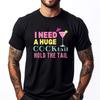 Ich brauche einen riesigen COCKtail Mit Schwanz Lustiger Trinkhumor Harajuku Herren Sommer Übergroßes T-Shirt Harajuku