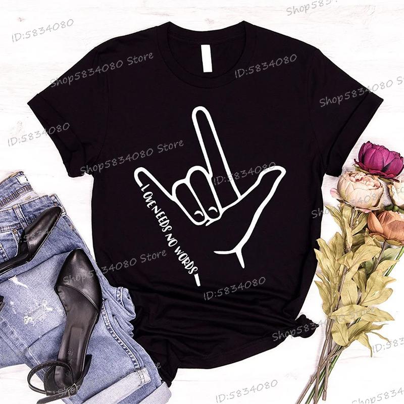 Love Needs No Words Graphic T Shirts Women Hand Sign Autism Awareness Shirt Language Tshirt Autism Support Funny Classic Tops