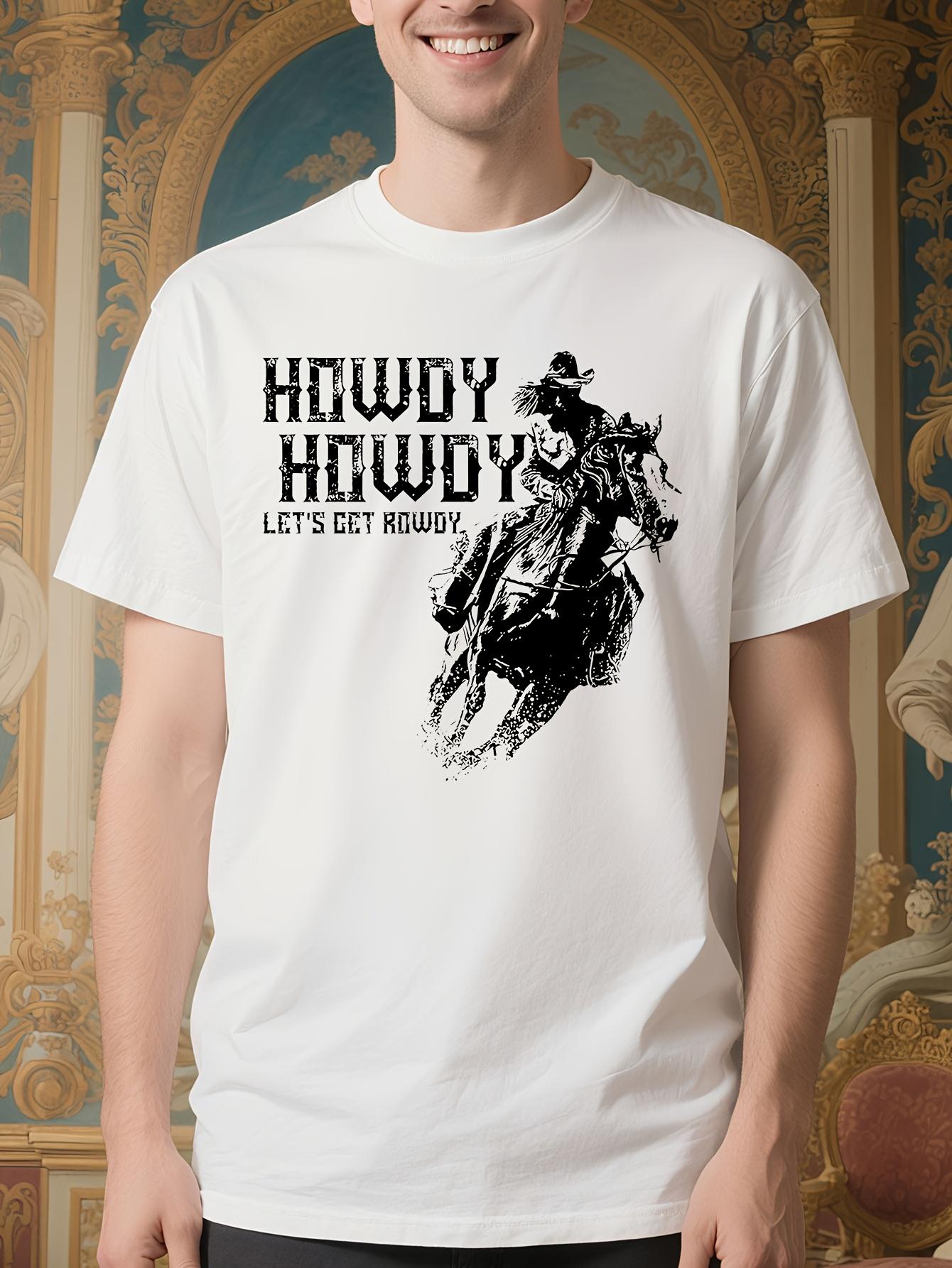 Howdy Howdy Let S Get Rowdy for Horse Riding Rodeo Cowgirls Unisex - Western Cowboy Graphic Tee with Howdy Howdy Text T-shirt XXL