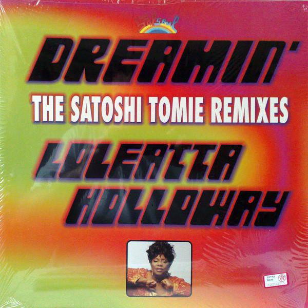 

12inch Record LOLEATTA HOLLOWAY - Dreamin (The Satoshi Tomie Remixes 724385889110 The Right Stuff 2000 US Dance & Electronica Used