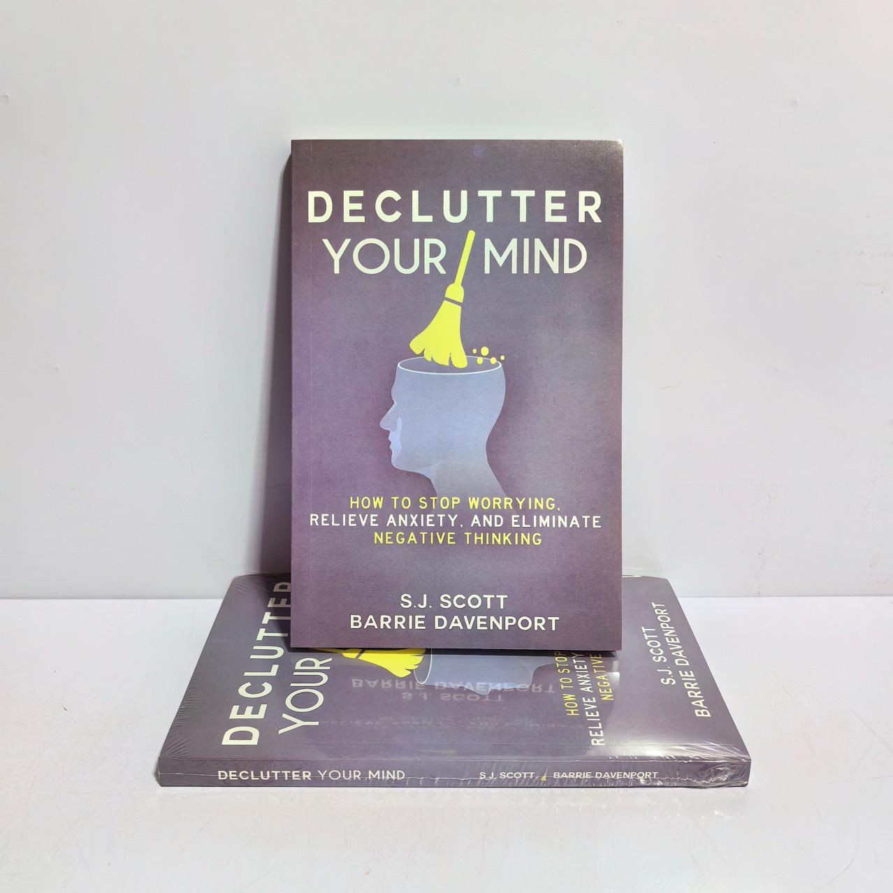 Declutter Your Mind: Stop Worrying, Eliminate Negativity, Relax (English Version) Publisher Edition