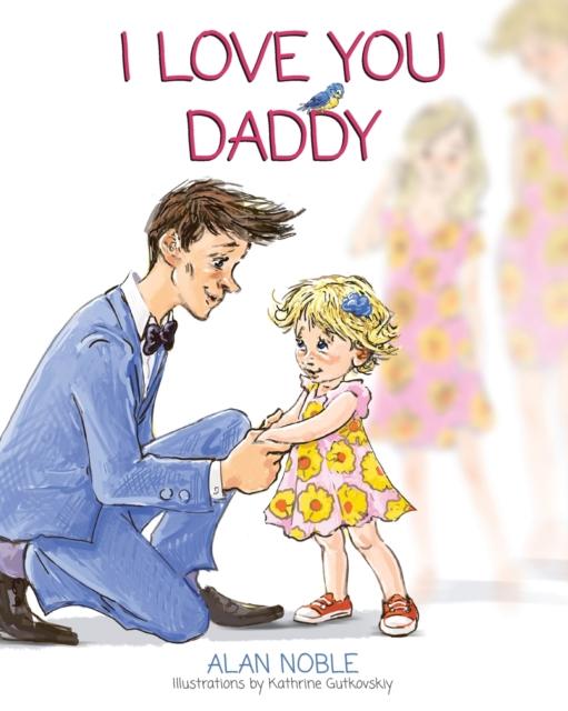 The I Love You Daddy : 7 Book