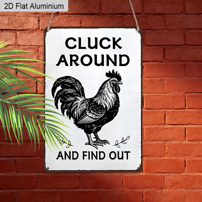 2D Flat, 1pc Vintage Humorous Farm Aluminium Wall Art Sign "Cluck Around and Find Out"- 8"x12" Aluminium Rustic Kitchen & Farmhouse Decor, Funny