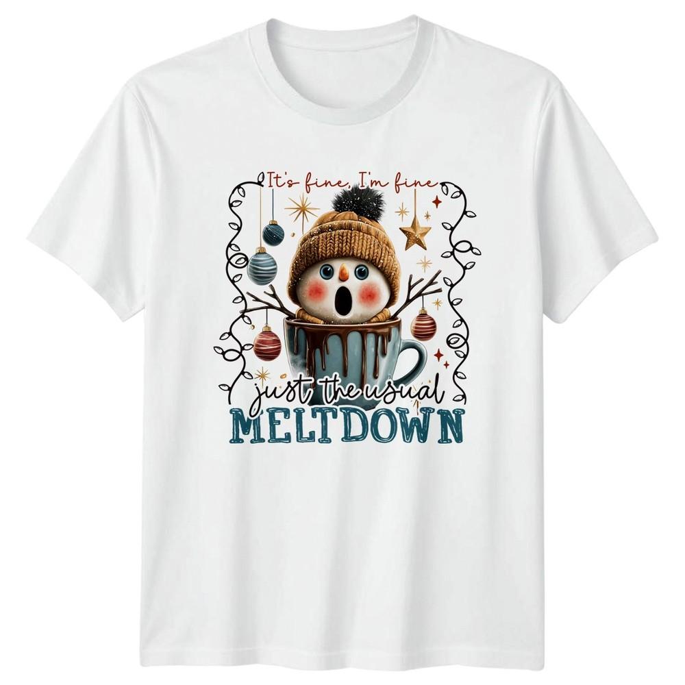 Its Fine Im Fine Just The Usual Meltdown Christmas Winter Unisexs Unisex Graphic Tee S