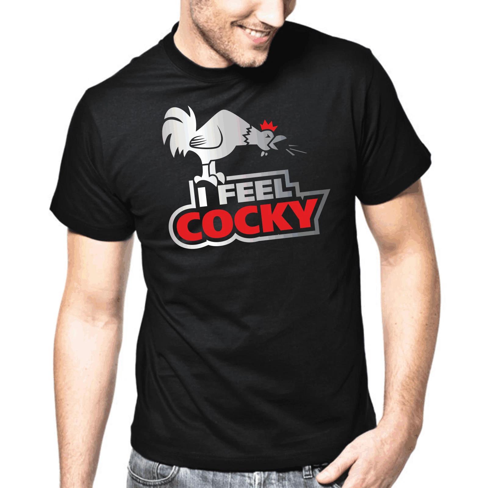 Men s and Women s T-shirts I Feel Cocky Rooster Cock Rooster Sayings Gift Funny Fun Comedy Fun XXL