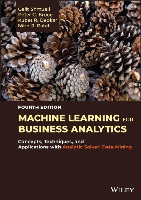Kniha Machine Learning for Business Analytics : Concepts, Techniques, and Applications with Analytic Solver Data Mining