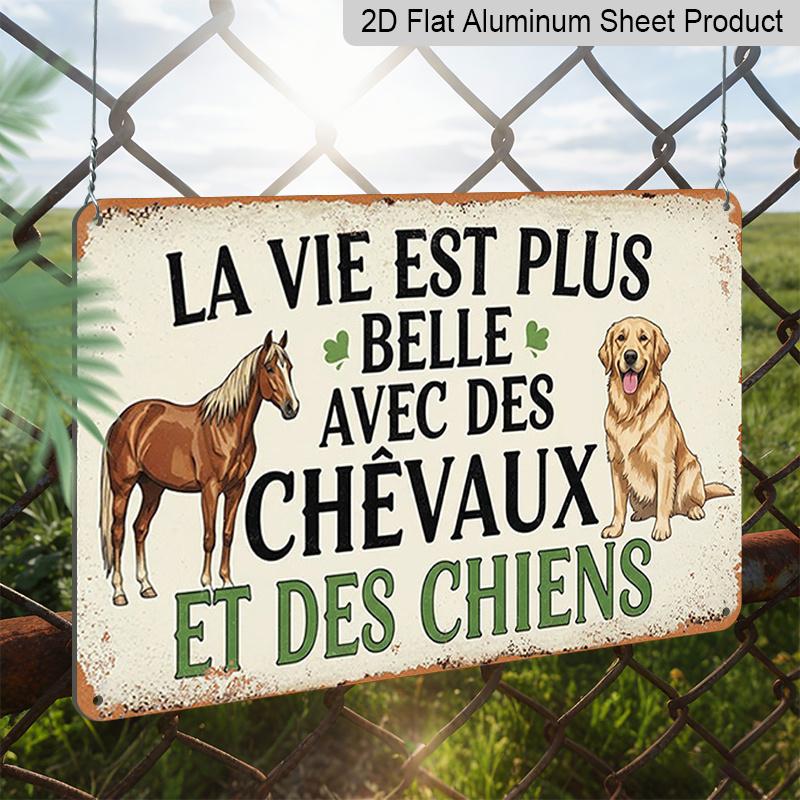 2D Flat 1pc (8x12"), "Life Is More Beautiful with Horses and Dogs - French Wall Art Sign" Gift Sign, Floral Sign, Aluminium Sign, Garland Sign Decor