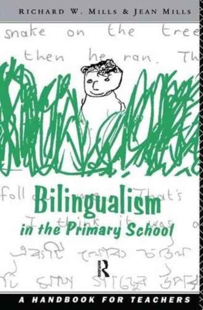 The Bilingualism In the Primary School : A Handbook for Teachers Book