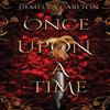 Once Upon a Time by Demelza Carlton Paperback Book 9781925799545