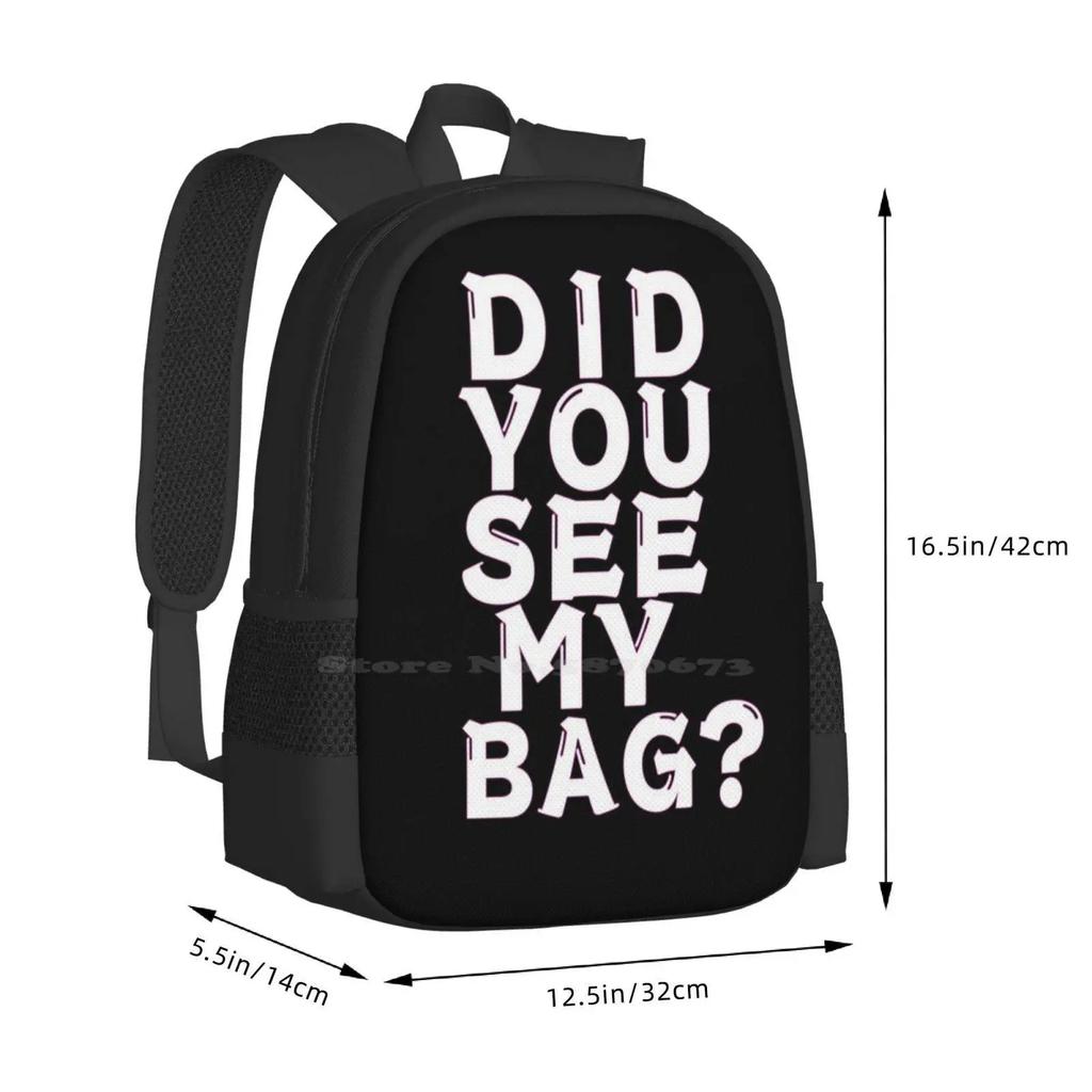 Did You See My Bag ? New Arrivals Unisex Bags Student Bag Backpack Did You See My Kpop Funny