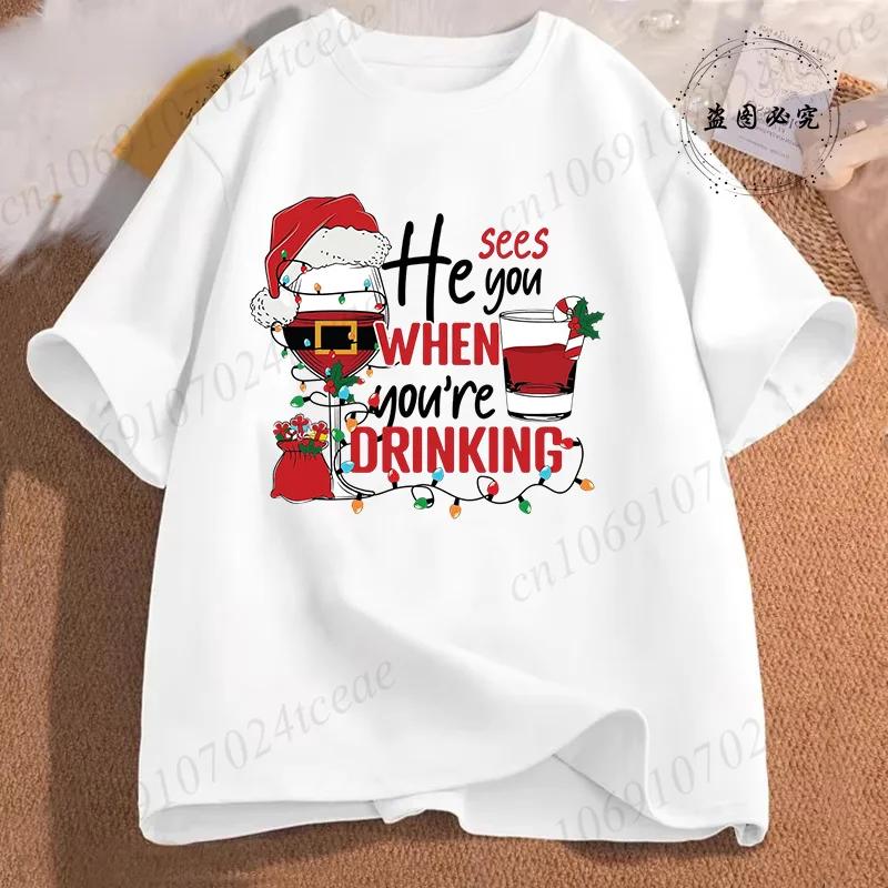 

Christmas Drinking Shirt Funny Christmas Tee for Unisex Women He Sees You When Youre Drinking Top Holiday Party TShirts Gift 4XL