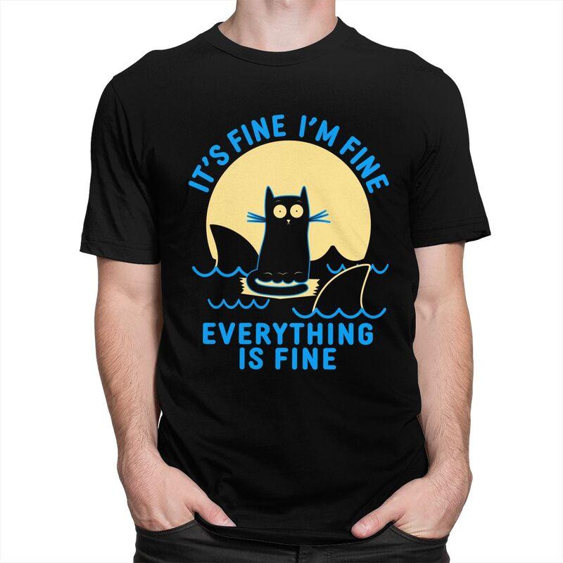 Its Fine Im Fine Everything Is Fine Shark Cat T Shirt for Men Short Sleeves Tee Shirt Streetwear Summer 100 Cotton Tee Tops