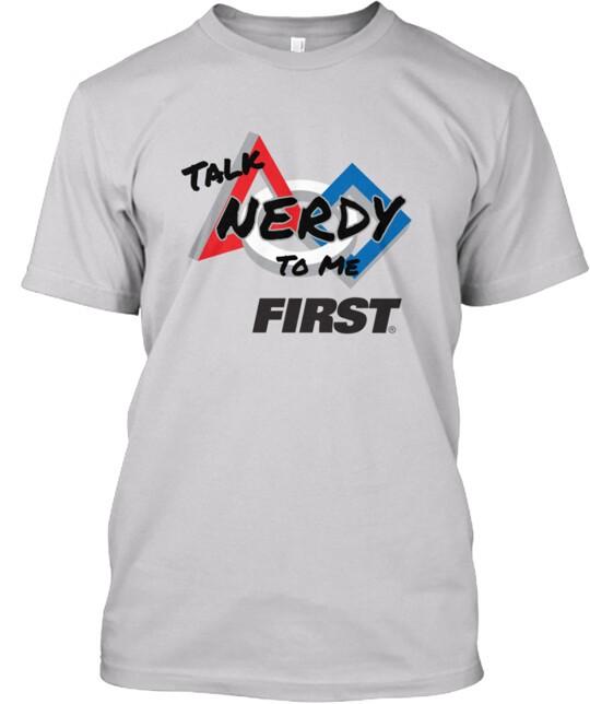 First Robotics Talk Nerdy To Me T-Shirt Made in the USA Size S to 5XL XXL