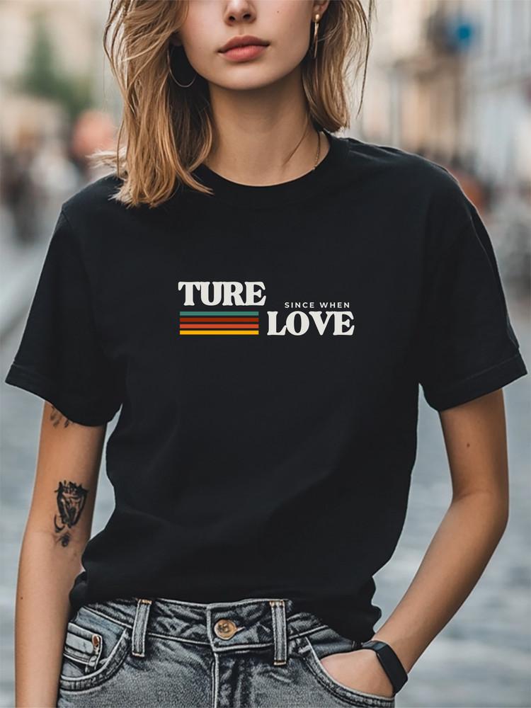 True Love Since When Graphic Unisex T-Shirt Women Men Trendy Tee Casual T-shirt Unisex T-Shirt S
