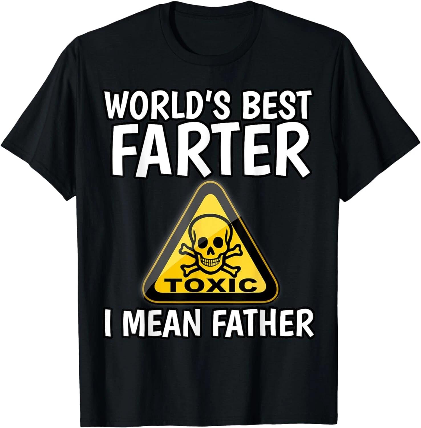 Worlds Best Farter, I Mean Father - Funny Fathers Day Fart Gift Unisex T-Shirt 2XL