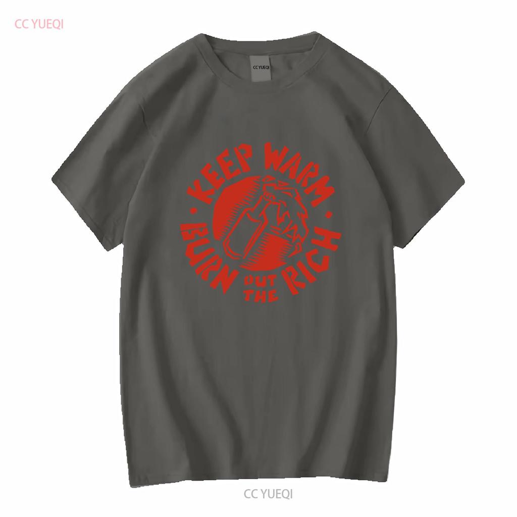 Keep Warm Burn Out The Rich T Shirt Choking Victim Subhumans MDC Dead Kennedys Punk OI long or short sleeves vintage Washed