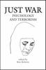 The Just War : Psychology and Terrorism Book