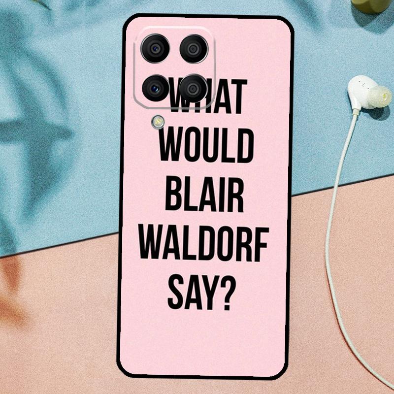 Blair Waldorf Gossip Girl TV Show For Samsung Galaxy M33 M35 M55 M15 M12 M13 M14 M34 M54 M53 M21 M31 M11 M32 M52 M06 M16 Case