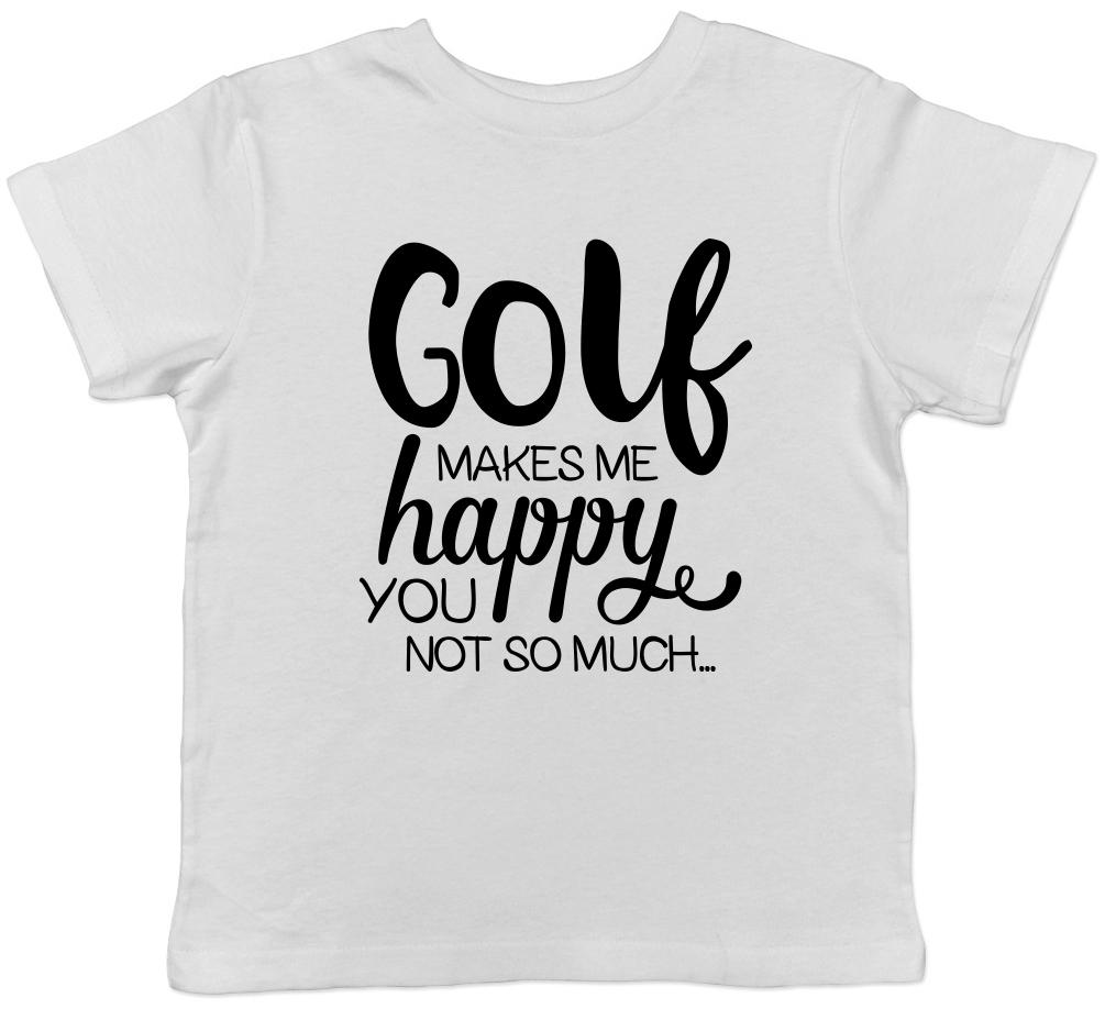 Golf Makes me Happy, You Not So Much Boys Girls Childrens Kids T-Shirt 110
