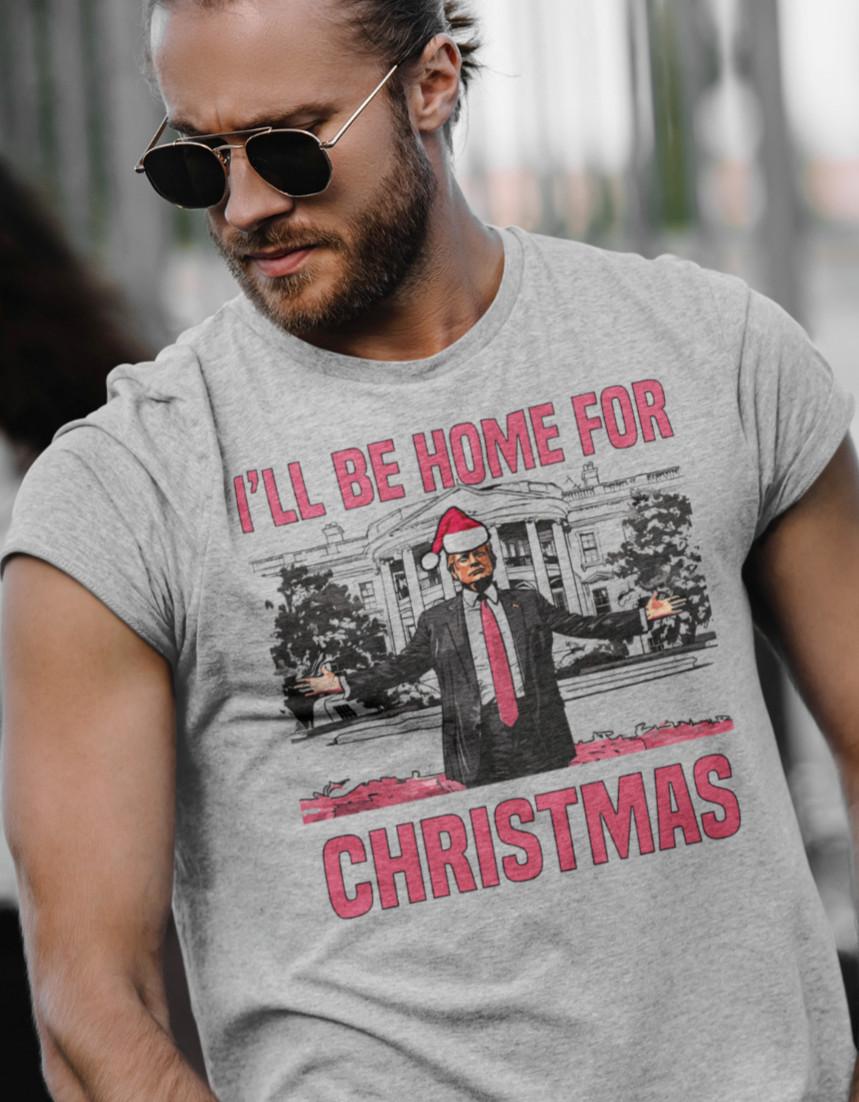 Trump 2024 T-Shirt Mens Womens Tees Top Be Home For Christmas Political Humor Funny Trump Shirts 4XL