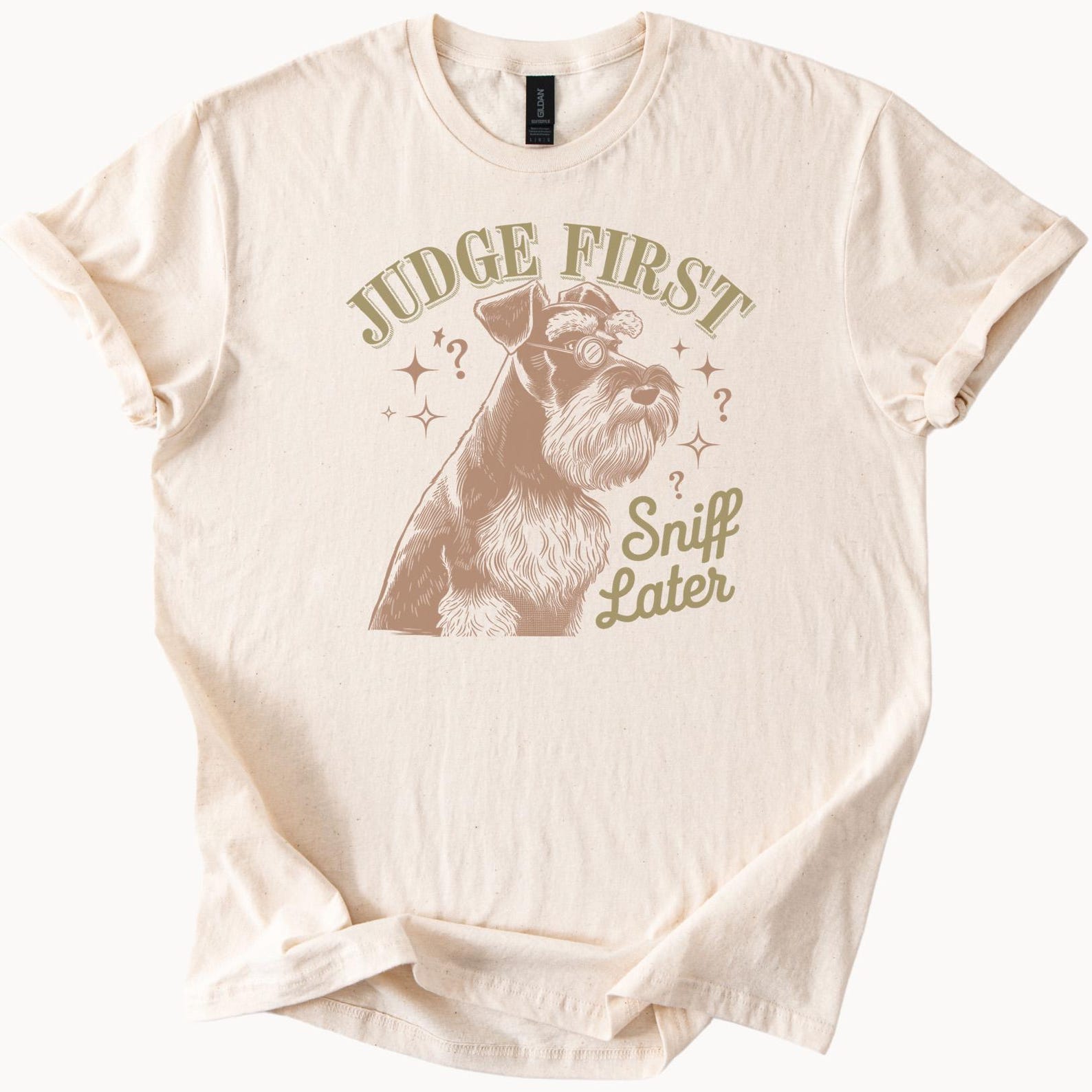 Funny Schnauzer Dog Judge First Sniff Later Graphic T Shirt Cute Pet Lover Gift Animal Humor Tee Dog Owner Apparel Unique Design 150