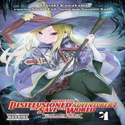 Apparently Disillusioned Adventurers Will Save the World Vol. 4 Manga by Susumu Kuroi Paperback Book 9781975351984