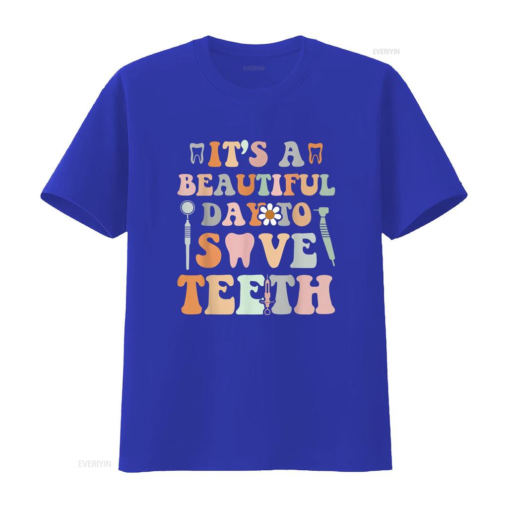 It s A Beautiful Day To Save T Shirtth Dental Funny Dentist Shirt vintage Washed homme Slightly streetwear