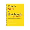 This Is Not a Sketchbook, Art Journal Drawing Book for Adults Kids