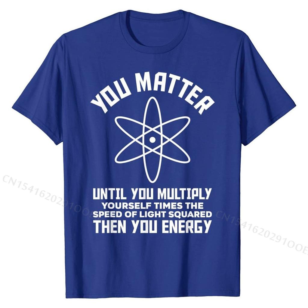 Funny Science Saying Chemistry Biology Physics Teacher T-Shirt Cotton Man Tops & Tees 3D Printed Top T-shirts Camisa Brand New